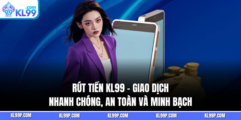 Rút Tiền Kl99